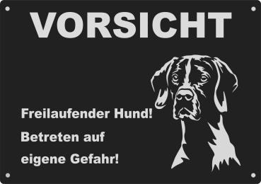 Aluminium Warnschild English Pointer VORSICHT Freilaufender Hund! Betreten auf eigene Gefahr!